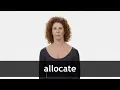 How to pronounce ALLOCATE in American English