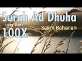 Download Lagu Surah Ad Dhuha merdu Salim Bahanan 100X