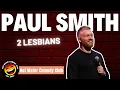 Download Lagu Paul Smith | 2 Lesbians