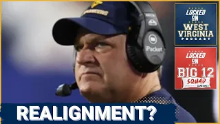 BIG 12 SQUAD - More College Football Realignment CHAOS How this impacts West Virginia