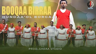 New Ethiopian Oromo Music By Hundaa Ol Borgaa Booqaa Birraa 2025 Official Video 