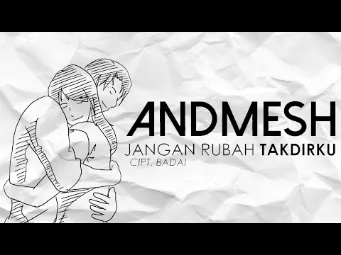 Andmesh Jangan Rubah Takdirku