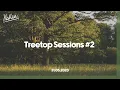 Download Lagu Treetop Sessions #2 - MaMan DJ Mix