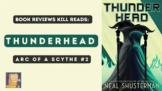 Thunderhead Book Review Discussion - A Prelude to Dissaster