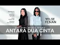 Download Lagu Yelse Ft. Febian - Antara Dua Cinta (Official Music Video)