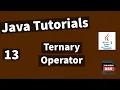 Java Tutorials - Ternary Operators