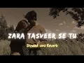 Download Lagu ZARA TASVEER SE TU ( MERI MEHBOOBA ) Lofi Song ( Slowed and Reverb)