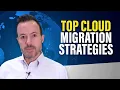 How to Migrate to the Cloud Best Cloud Migration Strategies