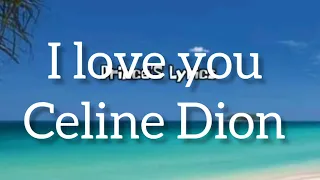 Download I Love You -celine Dion lyrics video MP3