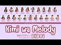 Download Lagu AKB48 'KIMI WA MELODY' LYRICS (AKB48 '君はメロディ' 歌詞) | Color Coded Lyrics KAN_ROM_ENG