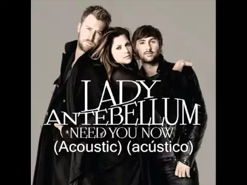 Download MP3 Lady Antebellum - Need you now  Acoustic - acústico