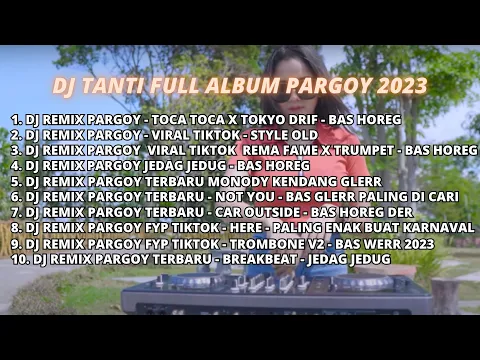 Download MP3 DJ TANTI FULL ALBUM PARGOY 2023