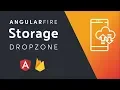 AngularFire2 Storage - File Upload Dropzone