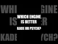 Should you use kade or psych