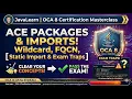 Java OCA 1Z0-808 1 4 Packages Imports Wildcard FQCN Static Import Exam Traps