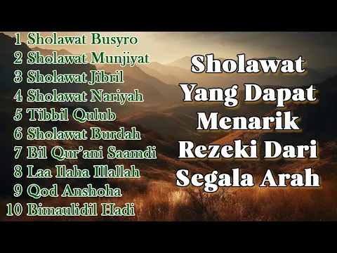 Download MP3 Sholawat Penarik Rezeki Dari Segala Arah - Sholawat Busyro, Sholawat Nariyah Dan Sebagainya