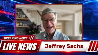 Prof. Jeffrey Sachs: 'The End Is Closer Than You Think'