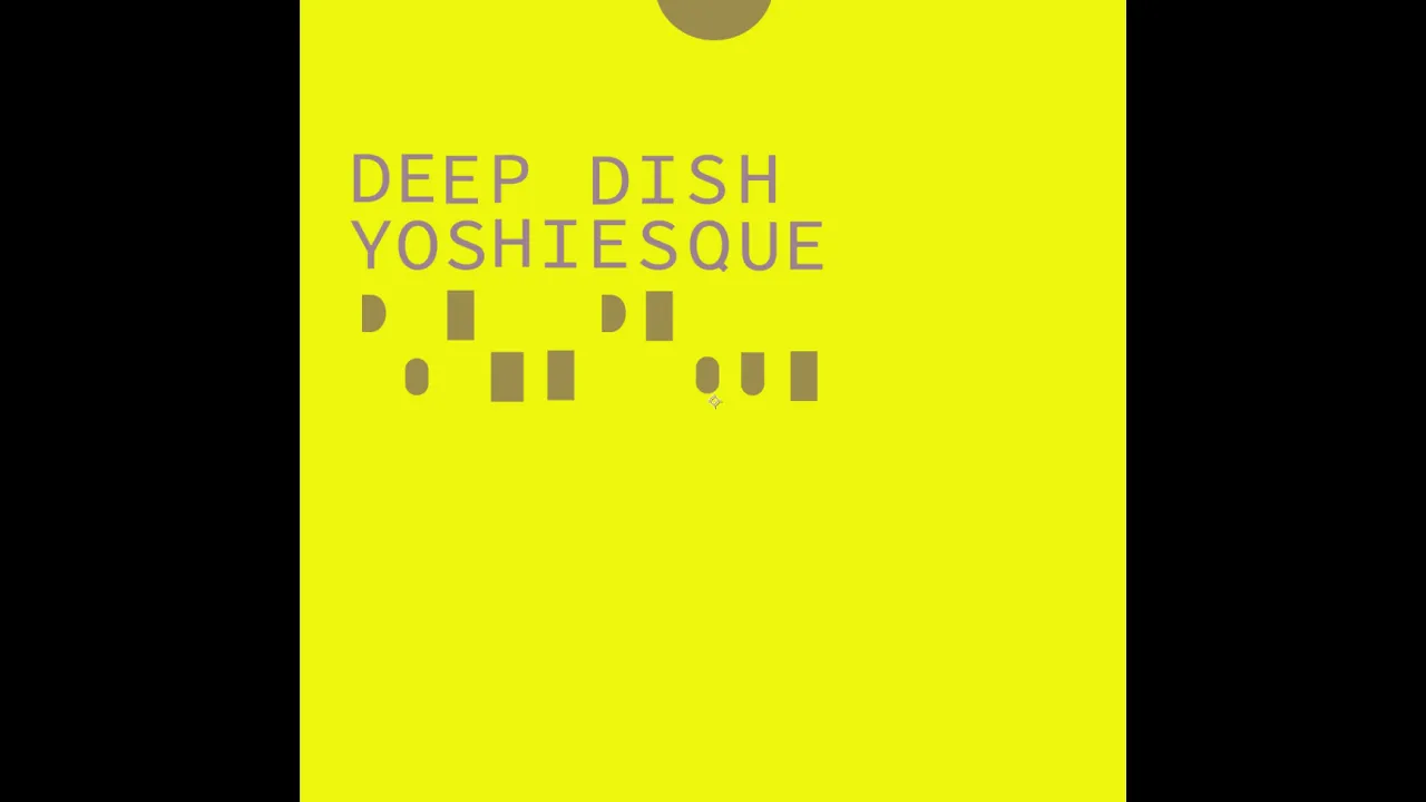Deep Dish Yoshiesque Vol 1 Disc 1 1999