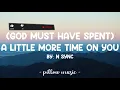 God Must Have Spent A Little More Time On You - N Sync (Lyrics) 🎵