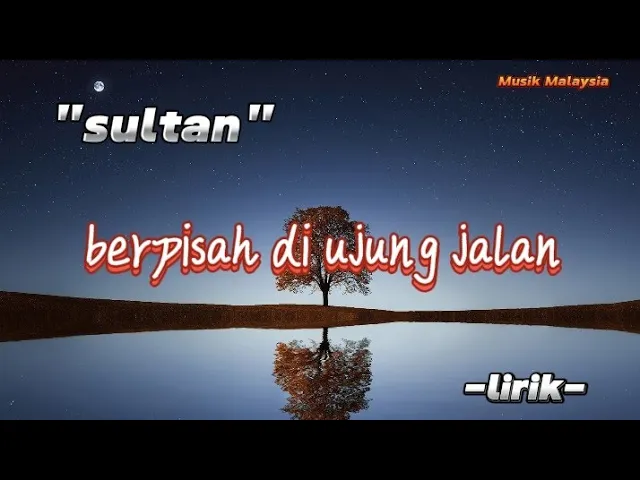 Download MP3 -SULTAN-  berpisah di ujung jalan ( lirik )