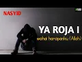 Download Lagu Nasyid Arab YA ROJAI dan terjemahannya