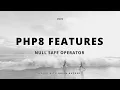 PHP 8 Feature - Null Safe Operator