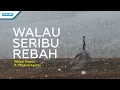 Download Lagu Walau Seribu Rebah - Welyar Kauntu ft Mauline Kauntu (Official lyric video)