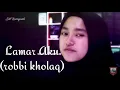 Download Lagu Siti Hanriyanti - Lamar Aku ( robbi kholaq )cover