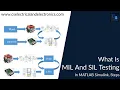 How To Do MIL And SIL Testing In Simulink Model In Loop Software In Loop