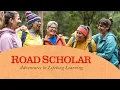 Road Scholar The Ultimate Guide to Senior Travel - Education Adventure and Community