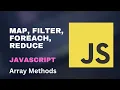 JavaScript Array Methods forEach map filter and reduce
