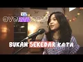 Download Lagu The Overtunes - Bukan Sekedar kata (Cover by Alif Ekacahya) Ost. Susah Sinyal