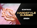Lagu SCANTRAXX Presents: Hardstyle Summer 2024 | Audio mix
