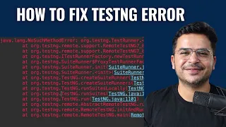 How To Fix java lang NoSuchMethodError In TestNG