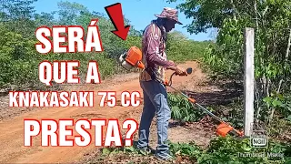 TESTEI A ROÇADEIRA KNAKASAKI 75CC, SERÁ QUE VALE A PENA? PRESTA? OPINIÃO SINCERA DO DONO