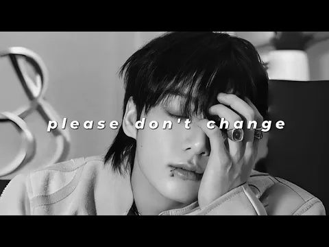 Download MP3 jungkook - please don't change (slowed + reverb)
