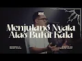 Download Lagu Menjulang Nyata Atas Bukit Kala | UNDVD