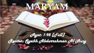 Download Surah Maryam by Abdurrahman Al Ausy [FULL] MP3