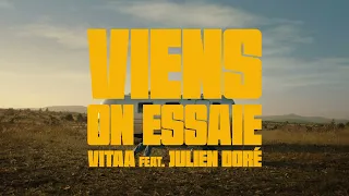 VITAA feat JULIEN DORÉ - VIENS ON ESSAIE (Clip Officiel)