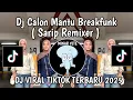 Download Lagu DJ CALON MANTU BREAKFUNK SARIP REMIX || DJ AKU CALON MANTU TERBAIK MAMAMU BREAKFUNK VIRAL TIKTOK