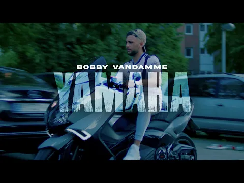 Download MP3 BOBBY VANDAMME - YAMAHA [official Video]