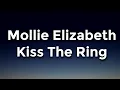 Mollie Elizabeth - Kiss The Ring Lyrics