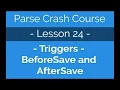 Parse Crash Course Triggers beforeSave and afterSave