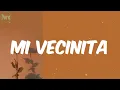 Plan B - Mi Vecinita (Letra)