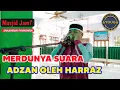 Allahu Akbar | Merdunya Suara Adzan oleh Harraz #harraz#adzan#merdu#Amazing