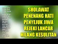 Download Lagu SHOLAWAT PENENANG HATI PENYEJUK JIWA REJEKI LANCAR HILANG KESULITAN