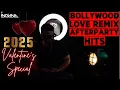 Download Lagu Bollywood Love Remix Valentine Hits 2025💕| Bollywood Afterparty DJ Set| Afro Bollywood Fusion DJ Set