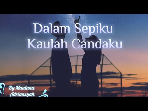 Download MP3 Dalam Sepiku Kaulah Canda ku || Maulana Adriansyah ( Lirik )#liriklagu #dalamsepikukaulahcanduku