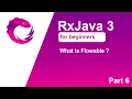 RxJava 3 tutorial for beginners - Part 6