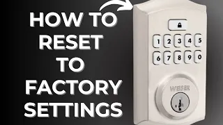 How to Reset Weiser SmartCode Traditional Keypad Deadbolt